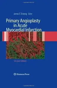 Primary Angioplasty in Acute Myocardial Infarction: Second Edition