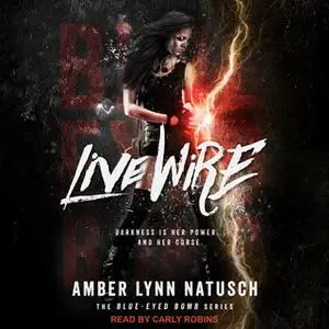 «Live Wire» by Amber Lynn Natusch