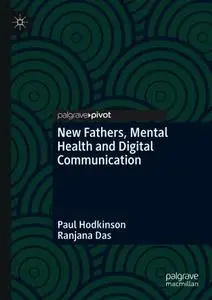 New Fathers, Mental Health and Digital Communication