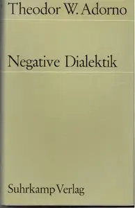 Theodor W. Adorno - Negative Dialektik