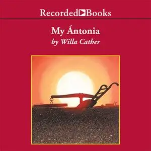 «My Antonia» by Willa Cather