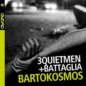 3Quietmen & Stefano Battaglia - Bartokosmos (2009) {Auand Records}