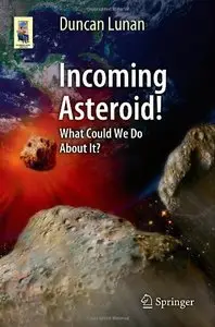 Incoming Asteroid!: What Could We Do About It? (repost)