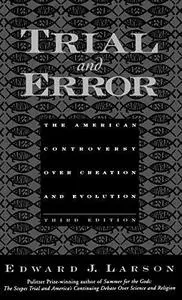 Trial and Error: The American Controversy Over Creation and Evolution