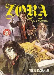 Zora La Vampira Anno IX #136 - Taglio Cesareo