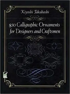 850 Calligraphic Ornaments for Designers and Craftsmen