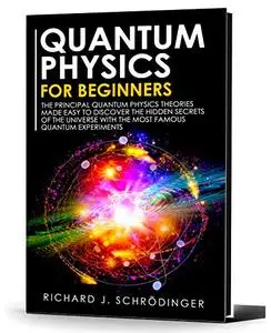 QUANTUM PHYSICS FOR BEGINNERS