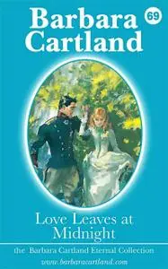«Love Leaves at Midnight» by Barbara Cartland