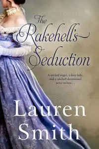 «The Rakehell’s Seduction» by Lauren Smith