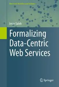Formalizing Data-Centric Web Services