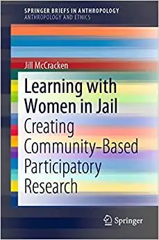 Learning with Women in Jail: Creating Community-Based Participatory Research (Repost)