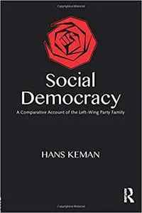 Social Democracy: A Comparative Account of the Left-Wing Party Family