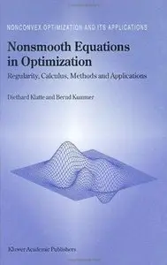 Nonsmooth Equations in Optimization: Regularity, Calculus, Methods and Applications (repost)