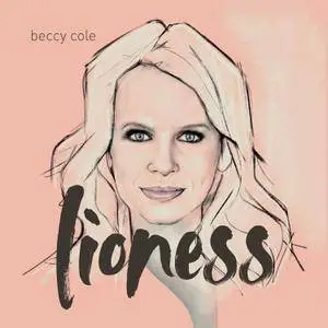 Beccy Cole - Lioness (2018)
