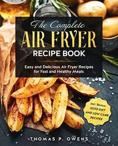 The Complete Air Fryer Recipe Book