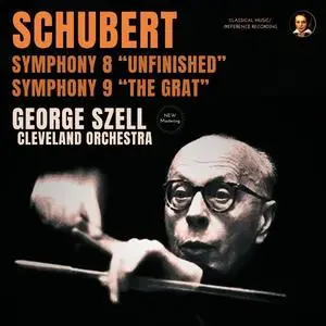 George Szell & Cleveland Orchestra - Schubert: Symphony No. 8 "Unfinished" & No. 9 "The Great" (Remastered) (2023)