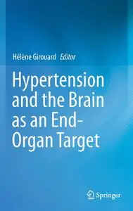 Hypertension and the Brain as an End-Organ Target