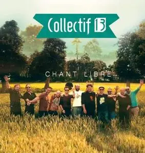 Collectif 13 - Chant libre (2019) [Official Digital Download]