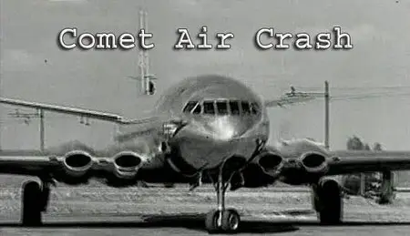 National Geographic Seconds From Disaster : Comet Air Crash