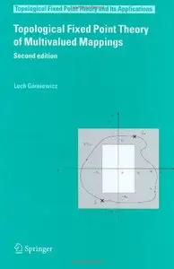 Topological Fixed Point Theory of Multivalued Mappings