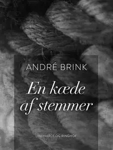 «En kæde af stemmer» by André Brink
