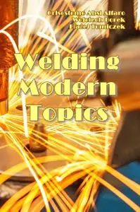 "Welding Modern Topics" ed. by Sadek Crisostomo Absi Alfaro, Wojciech Borek, Błażej Tomiczek