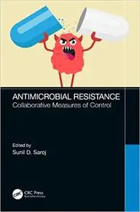 Antimicrobial Resistance: Collaborative Measures of Control