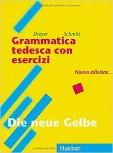 Grammatica tedesca con esercizi. Lehr- und Übungsbuch der Deutschen Grammatik