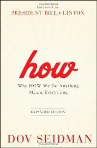 How: Why How We Do Anything Means Everything (repost)