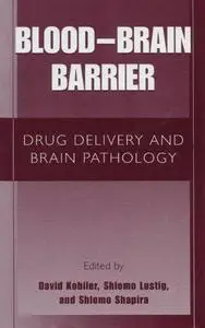 Blood—Brain Barrier: Drug Delivery and Brain Pathology