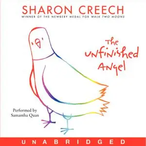 «The Unfinished Angel» by Sharon Creech