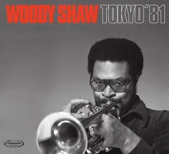 Woody Shaw - Tokyo '81 (2018)