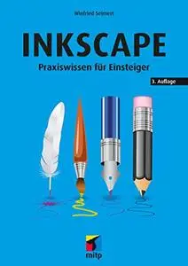 Inkscape: Praxiswissen für Einsteiger