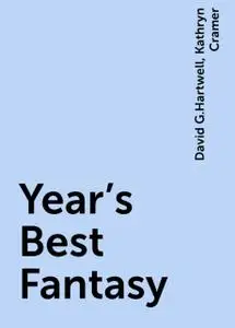 «Year's Best Fantasy» by David G.Hartwell, Kathryn Cramer