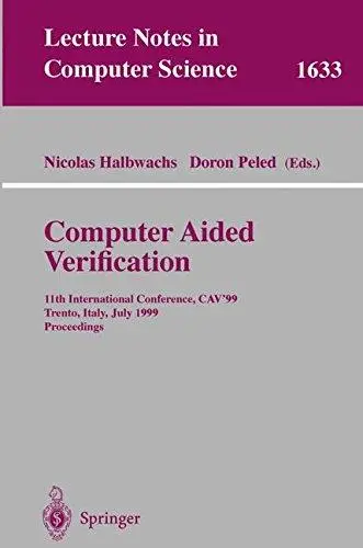 Computer Aided Verification: 11th International Conference, CAV’99 Trento, Italy, July 6–10, 1999 Proceedings