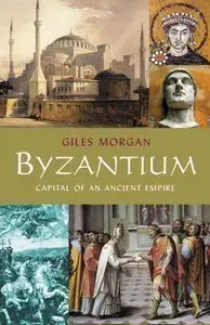 Byzantium: Capital of an Ancient Empire (Repost)