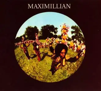 Maximillian - Maximillian (1969) [Reissue 2007]