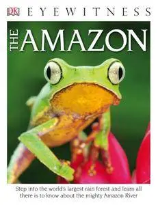 DK Eyewitness Books: The Amazon