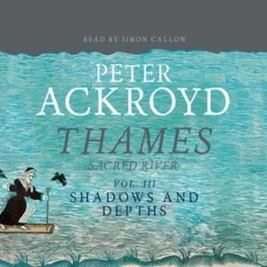 «Thames - Sacred River Part 3» by Peter Ackroyd