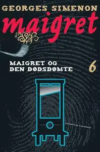 «Maigret og den dødsdømte» by Georges Simenon
