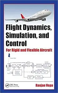 Flight Dynamics, Simulation, and Control: For Rigid and Flexible Aircraft (Instructor Resources)
