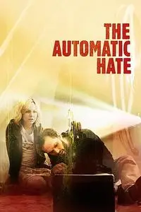 The Automatic Hate (2016)