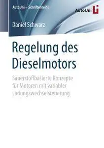 Regelung des Dieselmotors: Sauerstoffbasierte Konzepte für Motoren mit variabler Ladungswechselsteuerung