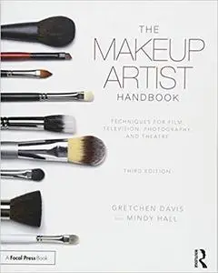 The Makeup Artist Handbook: Techniques for Film, Television, Photography, and Theatre 3rd Edition