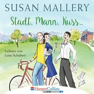 «Fool's Gold - Teil 1: Stadt, Mann, Kuss» by Susan Mallery