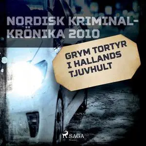 «Grym tortyr i Hallands tjuvhult» by Diverse