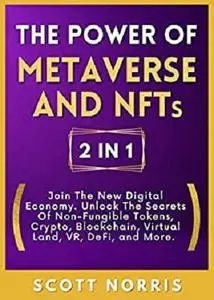 The Power of Metaverse and NFTs, 2 in 1