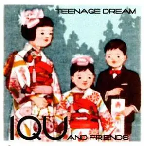 IQU & Friends - Teenage Dream (2000) {K} **[RE-UP]**