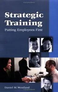 Daniel Wentland - Strategic Training: Putting Employees First