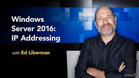 Lynda - Windows Server 2016: IP Addressing
